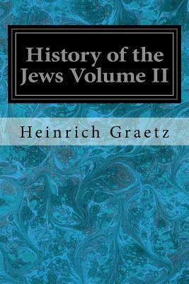 History of the Jews Volume II: From the Reign o... 1548650854 Book Cover
