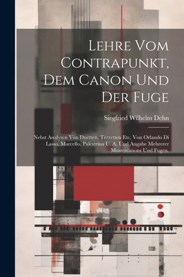 Lehre vom Contrapunkt, dem Canon und der Fuge: ... [German] 102270625X Book Cover