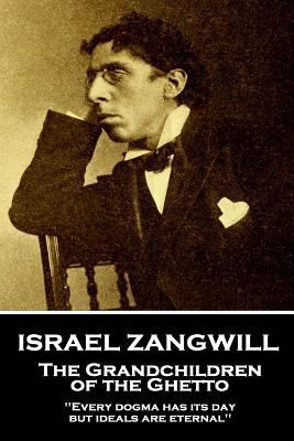 Israel Zangwill - The Grandchildren of the Ghet... 178780223X Book Cover