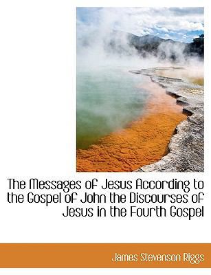 The Messages of Jesus According to the Gospel o... 1116932202 Book Cover