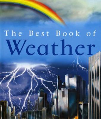 The Best Book of Weather 0753461722 Book Cover