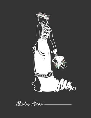 Bride Notebook (Paperback , Gray Cover): Funny Marriage Gift Hilarious Perfect Lined Journal for Notes Plans Budgeting Checklists Thoughts Lists to do ... Engagement Gift 8.5 x 11 120 pages: Wedding
