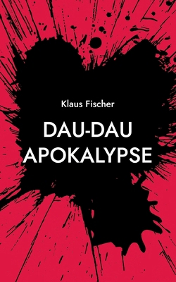 Dau-Dau Apokalypse [German] 3819207317 Book Cover