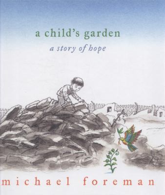 A Child's Garden. Michael Foreman 140631207X Book Cover