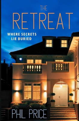 The Retreat: A jaw dropping thriller, guarantee... 1739297857 Book Cover