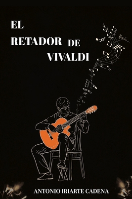 El Retador de Vivaldi [Spanish] 1687803285 Book Cover