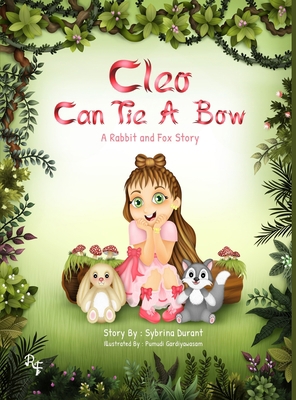 Cleo Can Tie A Bow: A Rabbit and Fox Story 1942740301 Book Cover