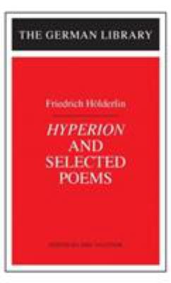 Hyperion and Selected Poems (German Library) 0826403336 Book Cover