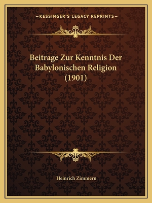 Beitrage Zur Kenntnis Der Babylonischen Religio... [German] 1166778231 Book Cover