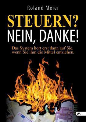 Steuern? Nein, Danke! [German] 1627842659 Book Cover
