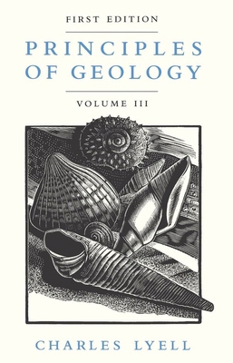 Principles of Geology, Volume 3 0226497992 Book Cover