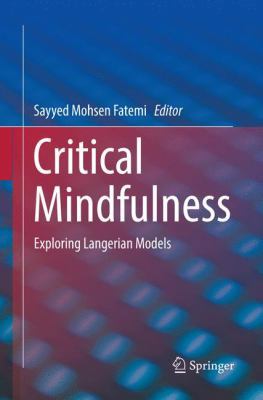 Critical Mindfulness: Exploring Langerian Models 3319808842 Book Cover