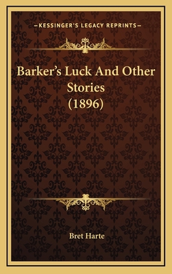 Barker's Luck And Other Stories (1896) 1164310925 Book Cover