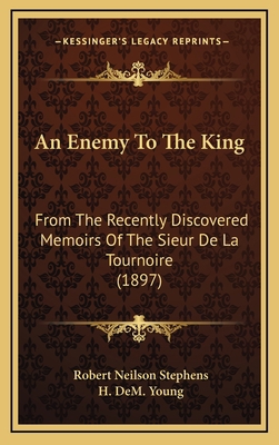 An Enemy to the King: From the Recently Discove... 1164434225 Book Cover