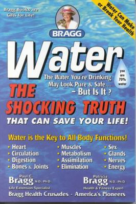 Water: The Shocking Truth That Can Save Your Life 0877900639 Book Cover