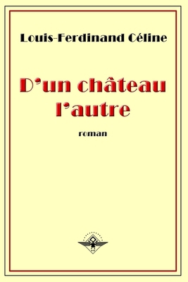 D'un château l'autre [French] 1699035024 Book Cover