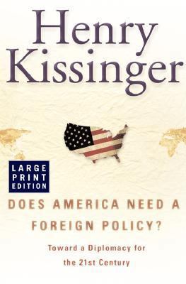 Does America Need a Foreign Policy?: Toward a D... [Large Print] 0743212274 Book Cover