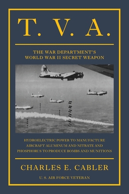 T. V. A.: The War Department's World War II Sec... 1662951973 Book Cover