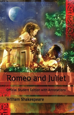 Romeo and Juliet: Official Student Edition with... 1089734204 Book Cover