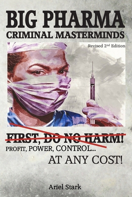 Big Pharma - Criminal Masterminds: First Do No ... 1036988333 Book Cover