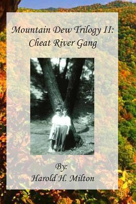 Mountain Dew Trilogy II: Cheat River Gang 1976531322 Book Cover
