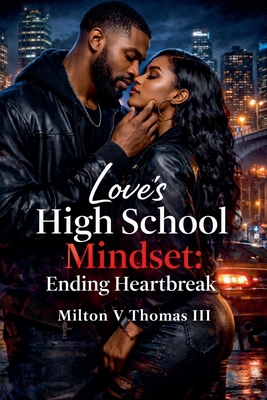 Love's High School Mindset: Ending Heartbreak B0GSS85C89 Book Cover