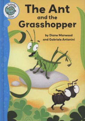 The Ant and the Grasshopper (Tadpole Tales) 074968528X Book Cover