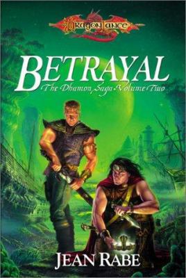 Betrayal (The Dhamon Saga, Volume Two) 0786918608 Book Cover