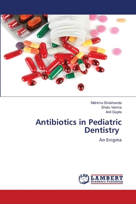 Antibiotics in Pediatric Dentistry 6208452384 Book Cover