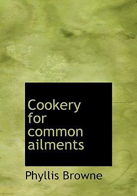 Cookery for Common Ailments 1117150674 Book Cover