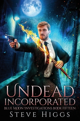 Undead Incorporated: Blue Moon Investigations B... B08F6R3SKP Book Cover