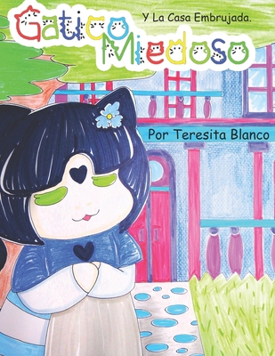 Gatico Miedoso: Y La Casa Embrujada [Spanish] B0CWV3BPVY Book Cover