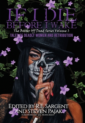 If I Die Before I Wake: Tales of Deadly Women a... 1953112048 Book Cover