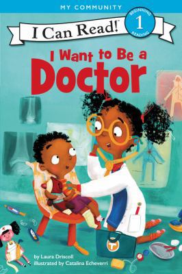 I Want to Be a Doctor: A My Community I Can Read 0062432419 Book Cover