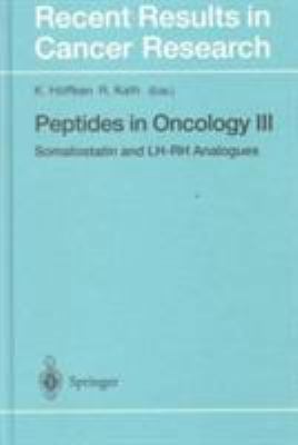 Peptides in Oncology III: Somatostatin and Lh-R... 3540644296 Book Cover