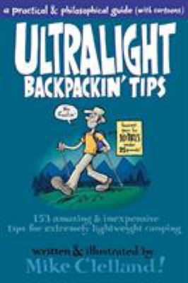 Ultralight Backpackin' Tips: 153 Amazing & Inex... B00ECJHG20 Book Cover