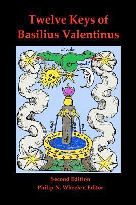 Twelve Keys of Basilius Valentinus Second Edition 146806794X Book Cover