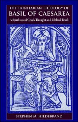 The Trinitarian Theology of Basil of Caesarea: ... 0813214734 Book Cover