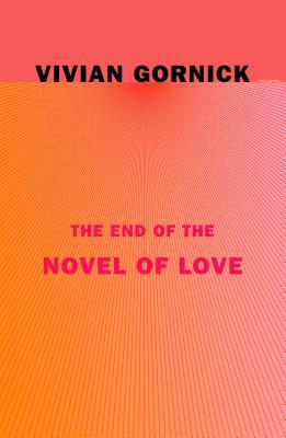 The End of the Novel of Love 0374538263 Book Cover