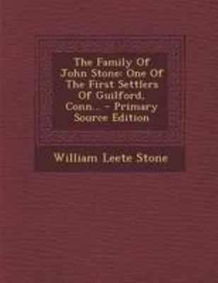 The Family Of John Stone: One Of The First Sett... 1294201662 Book Cover