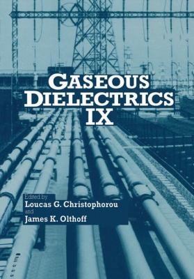 Gaseous Dielectrics IX 0306467054 Book Cover