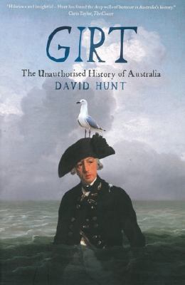 Girt: The Unauthorised History of Australia 1863956115 Book Cover