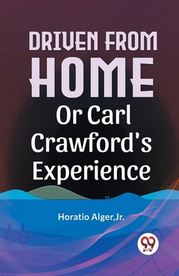 Driven From Home Or Carl Crawford'S Experience 9358595973 Book Cover