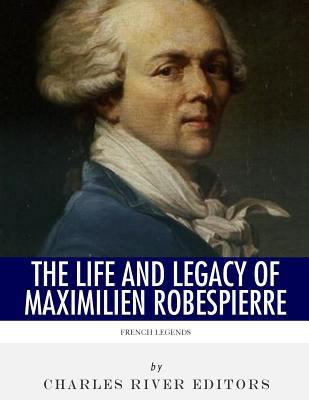 French Legends: The Life and Legacy of Maximili... 1981881824 Book Cover