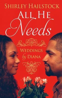 All He Needs [Large Print] 1432839527 Book Cover