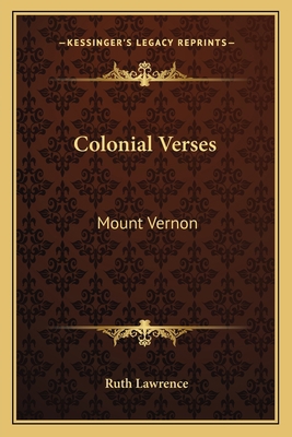 Colonial Verses: Mount Vernon 1163750638 Book Cover