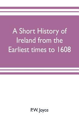 A short history of Ireland from the earliest ti... 9353703492 Book Cover