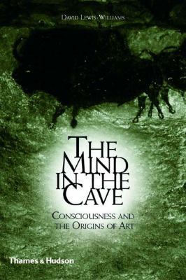 The Mind in the Cave: Consciousness and the Ori... 0500051178 Book Cover