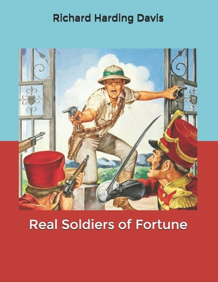 Real Soldiers of Fortune B084DFZ9C1 Book Cover