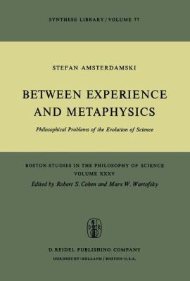 Between Experience and Metaphysics: Philosophic... 9027705801 Book Cover